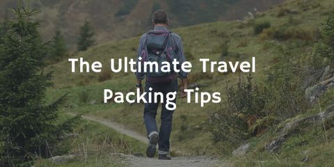 The Ultimate List of Travel Packing Tips