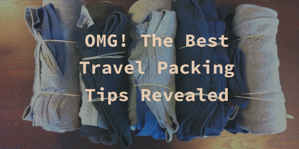 The Best Travel Packing Tips You Don't Know