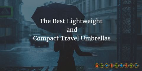 The Best Lightweight and Compact Travel Umbrellas