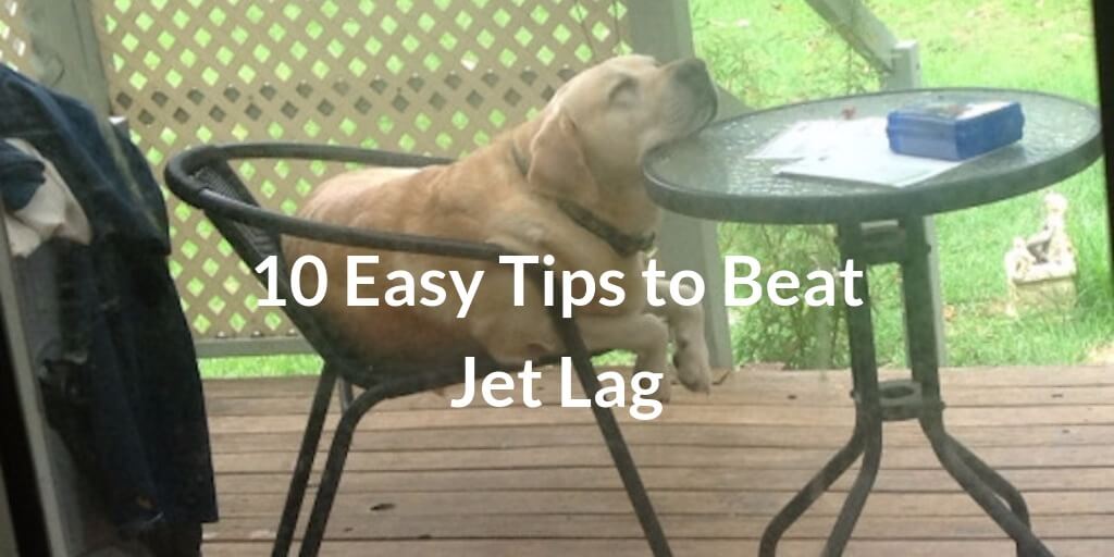 10 Easy Tips to Beat the Jet Lag in 2022