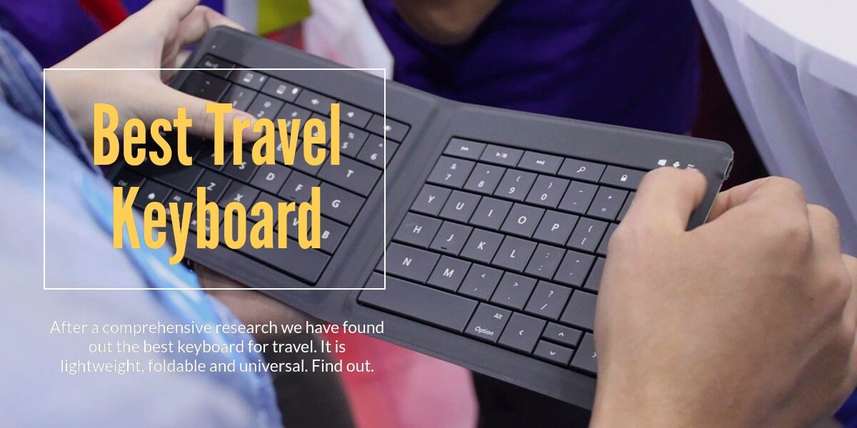 The Best Keyboard for Travel (Lightweight, Foldable and Universal) in 2022