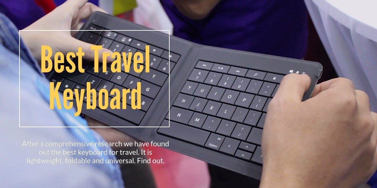 The Best Keyboard for Travel (Lightweight, Foldable and Universal)