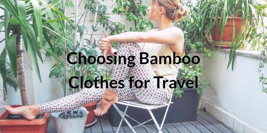 Why You Should Choose Bamboo Clothing for Your Trips