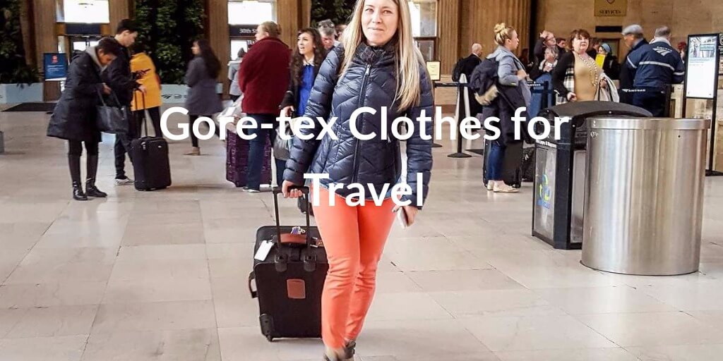 Choosing Gore-Tex Clothes for Travel