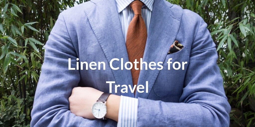 Are Linen Clothes Good Choice for Travel?