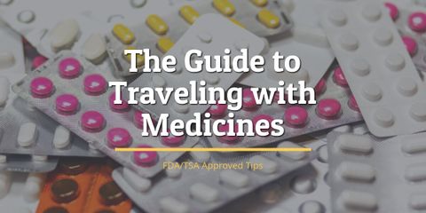 The Ultimate Guide to Traveling With Medicines (FDA/TSA Approved)