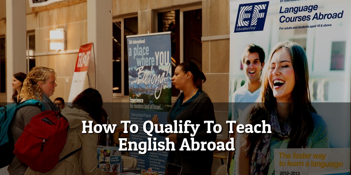 How to Qualify to Teach English Abroad - Straight Answers