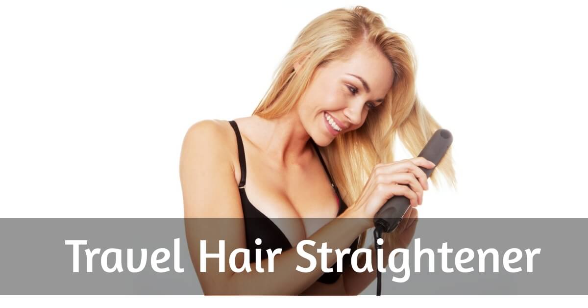 Make Your Hair Pretty With Travel Hair Straightener