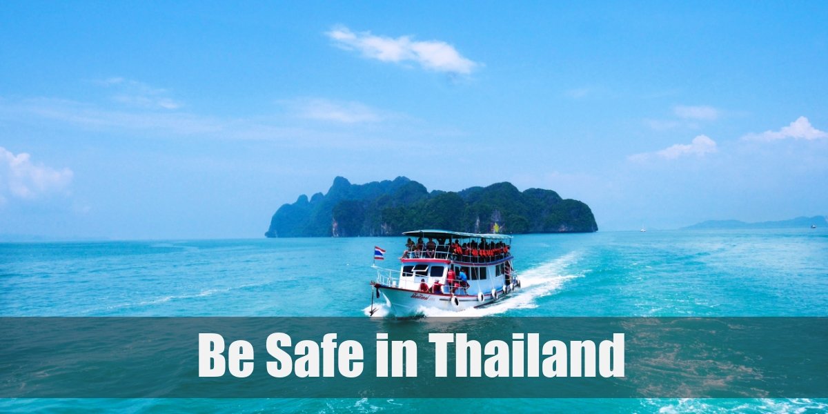 Travelling in Thailand - 5 Tips to Keep You Safe